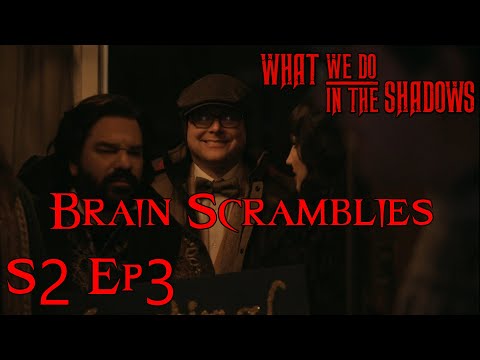 What We Do In The Shadows S2 Ep.3 - Brain Scramblies