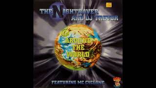 The Nightraver & DJ Trevor Featuring MC Cyclone - Around The World (Happy Hardcore / House)