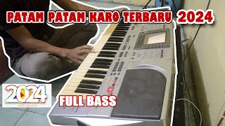 Download lagu PATAM-PATAM KARO TERBARU 2024 || ENAK BASSNYA BERSIH SANGAT DAN SELAMAT TAHUN BARU mp3