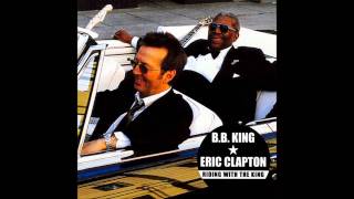 01 - B.B. King &amp; Eric Clapton - Riding with the King