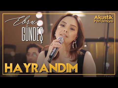 Ebru Gündeş - Hayrandım (Akustik Canlı Performans)