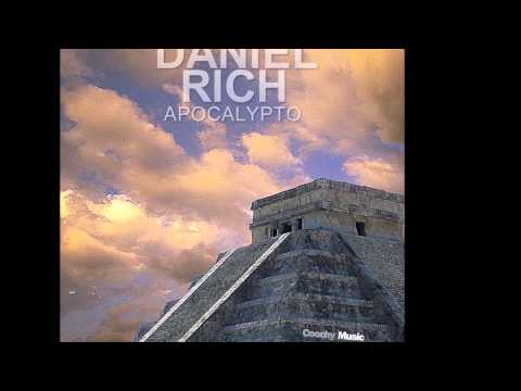 Daniel Rich  - Apocalypto (Original Mix)
