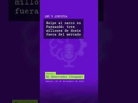 Golpe al narco en Paysandú: tres millones de dosis fuera del mercado