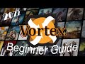Vortex Beginner Guide The Basics A 2023 Guide