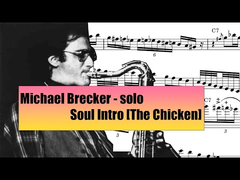 Michael Brecker "Soul Intro" Solo Transcription[The Chicken Live]