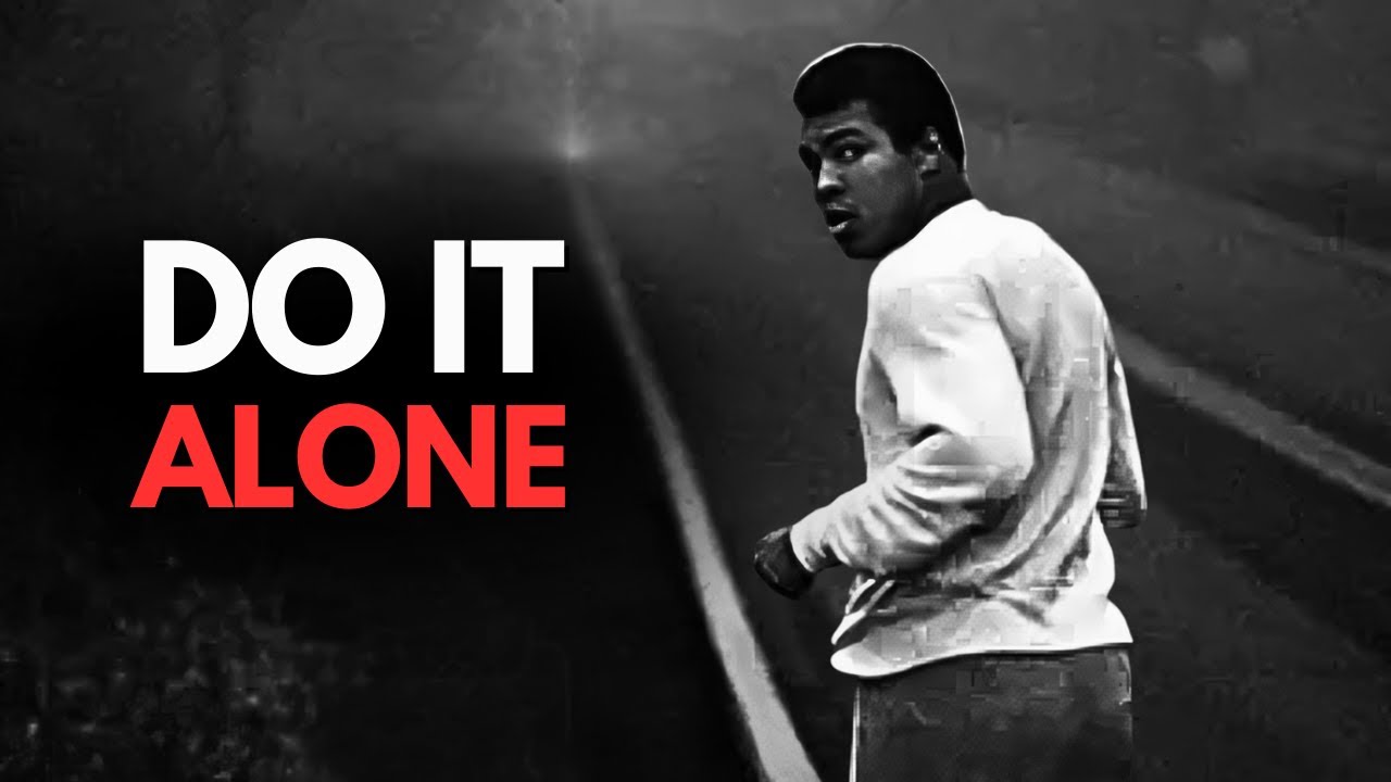 DO IT ALONE - Motivational Speech