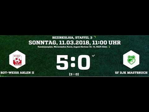 RW Ahlen II vs SF DJK Mastbruch - 5:0 = Full Game =