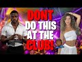 The 5 Type Of Guys You Should NOT Be At The Club