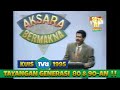KUIS TVRI AKSARA BERMAKNA 1995 Program TV Klasik 90 An