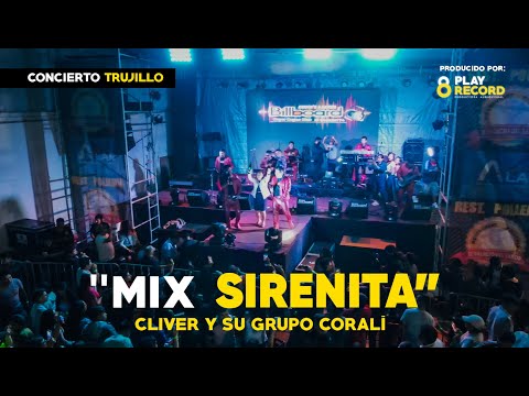 MIX SIRENITA / POR TI MARIA - Cliver y su Grupo Coralí - En vivo Trujillo