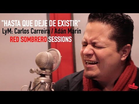 Carlos Carreira - Hasta que deje de existir