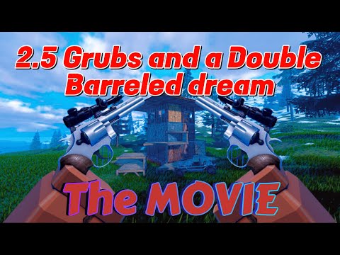 2.5 Grubs and a Double Barreled Dream // A Lone Survival Movie