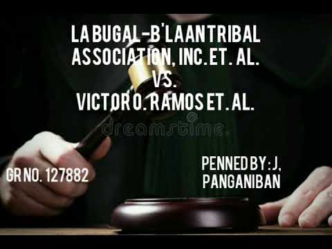 PART 2 | LA BUGAL B'LAAN TRIBAL ASSOCIATION VS.  VICTOR RAMOS ET.  AL.  | J,  PANGANIBAN