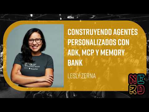 Construyendo agentes personalizados con ADK, MCP y Memory Bank