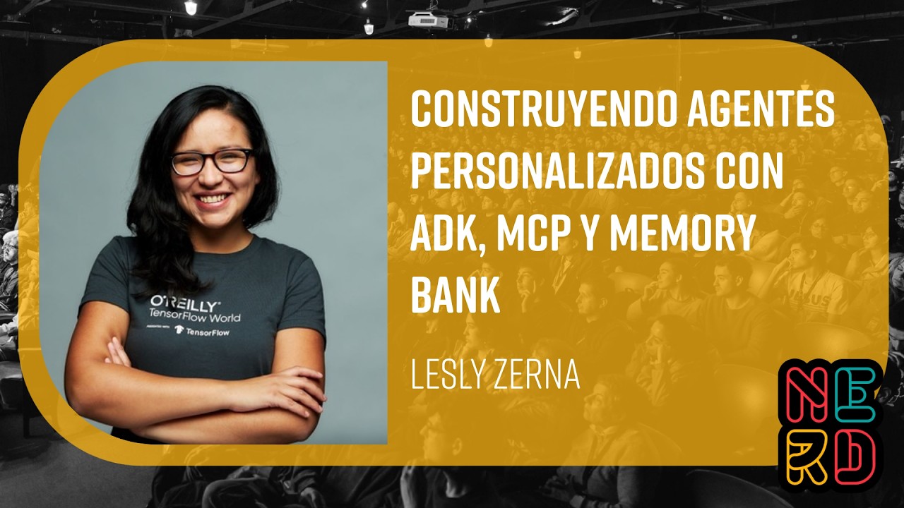 Construyendo agentes personalizados con ADK, MCP y Memory Bank