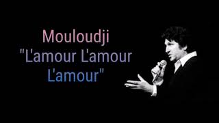 Mouloudji - L&#39;amour L&#39;amour L&#39;amour
