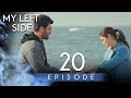 My Left Side - Short Episode 20 (Full HD) | Sol Yanım