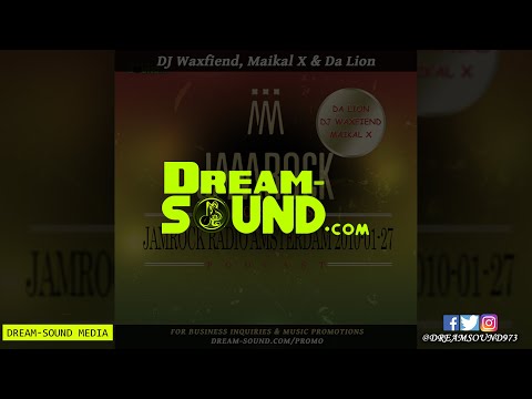 DJ Waxfiend, Maikal X & Da Lion - 2011-01-27-Jamrock Radio Amsterdam (Mix Ft Camar, Khago, Mavado)