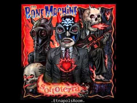 the Bone Machine - Sottoterra (2010) [FULL ALBUM]