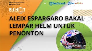 Siap-siap, Aleix Espargaro Bakal Lempar Helm untuk Penonton di Mandalika