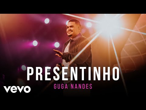 Guga Nandes - Presentinho (Ao Vivo No Rio de Janeiro / 2022)
