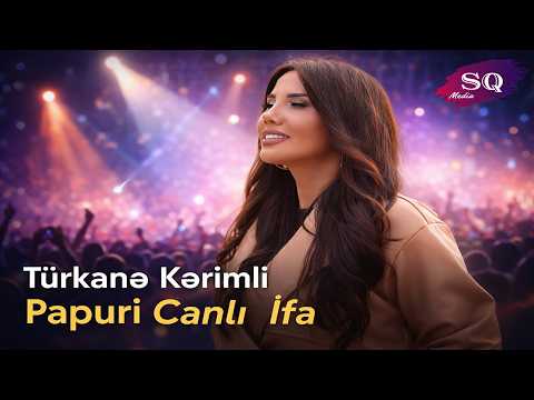Türkanə Kərimli #canlı ifa #Papuri #sqmedia #iboshow #viral #music#trend #keşfet #türkankərimli #fyp