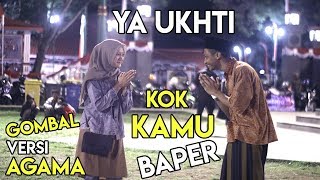 Download lagu GOMBALAN SANTRI!! BIKIN UKHTI JADI BAPER KLEPEK-KLEPEK! Gombal Versi Agama. mp3