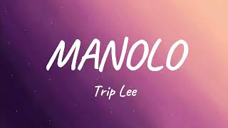 [Lyrics] Manolo - Trip Lee