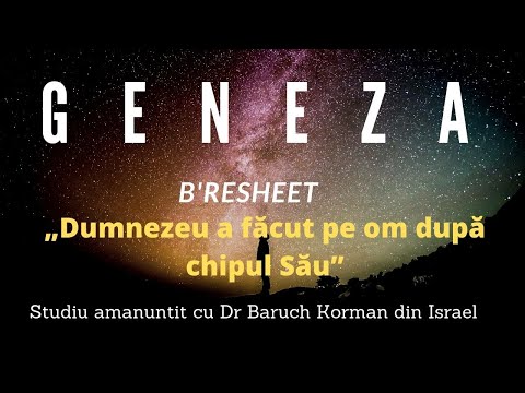 Geneza 1 partea 4 - ''Dumnezeu a făcut pe om după chipul Său''