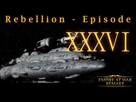 The EAW Remake Rebellion playthrough Part 36