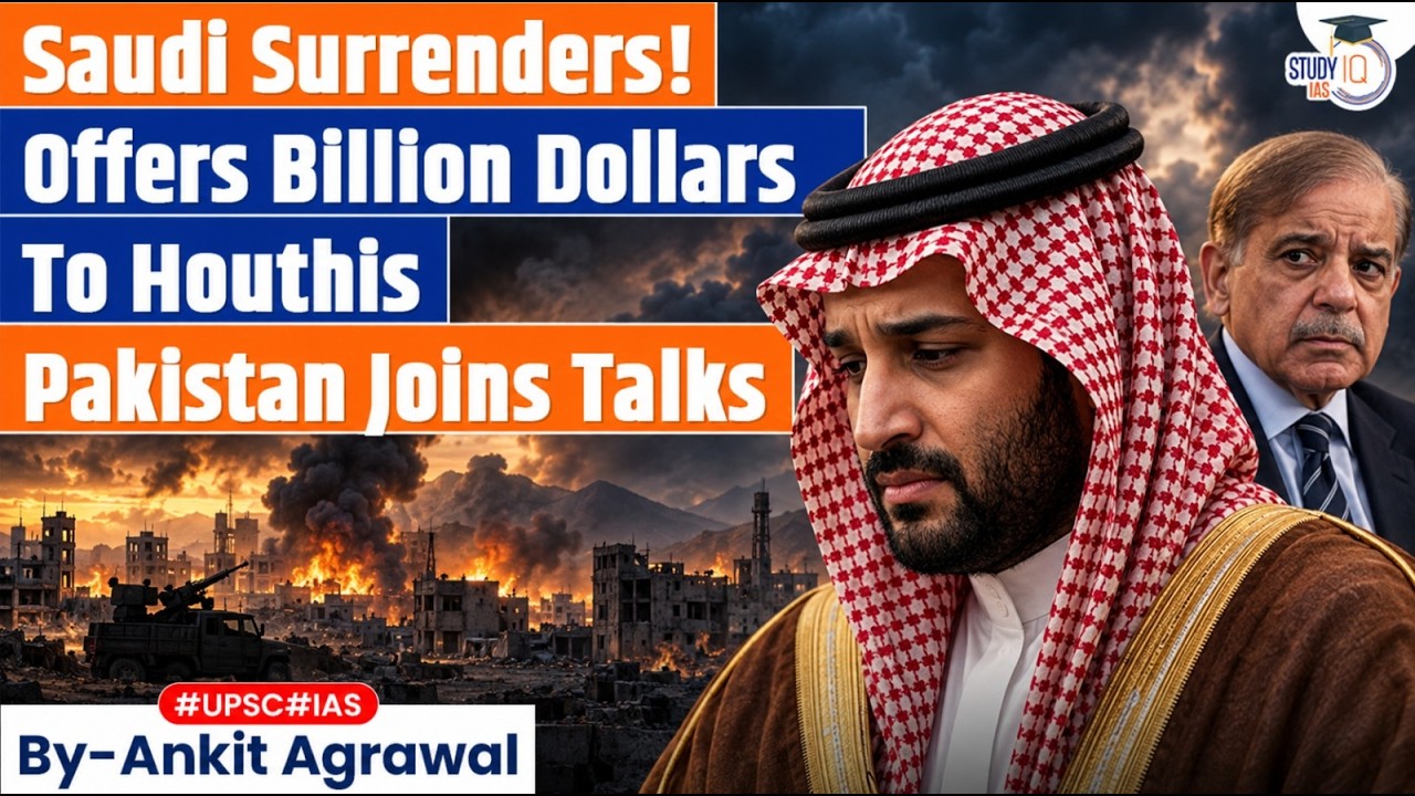 $1 billion for peace? Saudi Arabia's offer to Houthis | Ankit Agrawal Study IQ