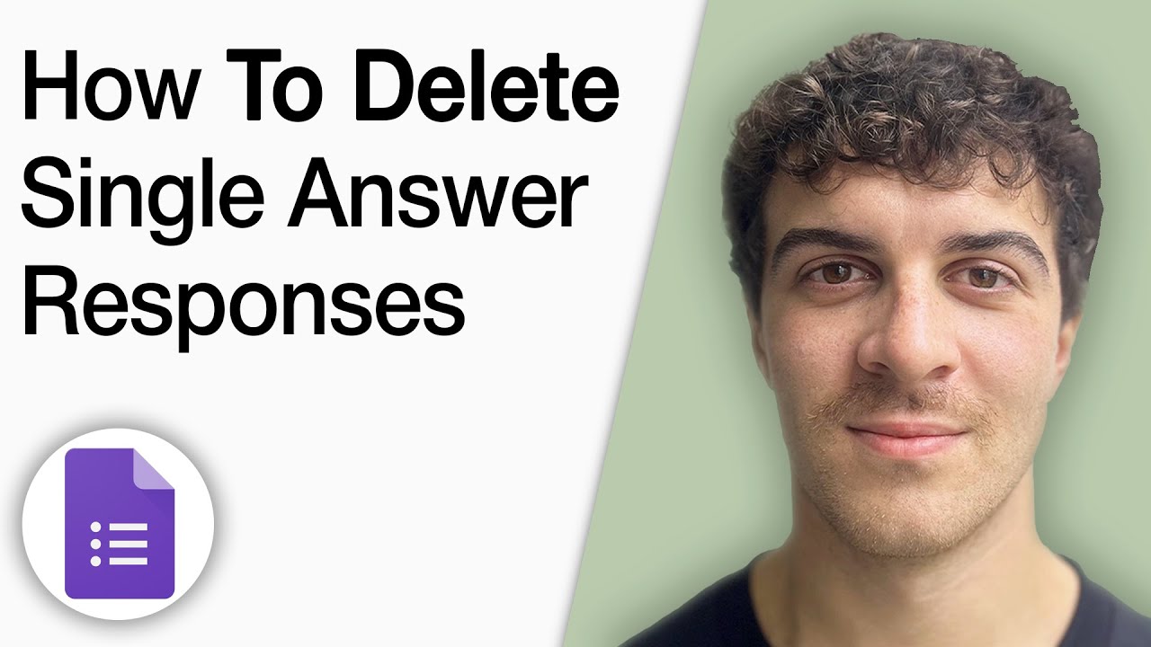 How to Delete a Single Answer Responses in Google Forms [2025 Full Guide]