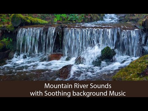 Picturesque Mountain River | Flowing River | Relaxing Background Music | Your 30-Minute Stress Break