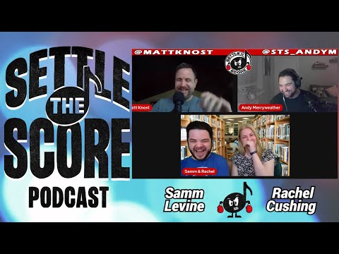 Settle the Score #25 with Samm Levine and Rachel Cushing