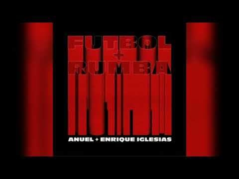 Anuel AA, Enrique Iglesias - Fútbol & Rumba (Audio)