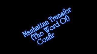 Manhattan Transfer - (The Word Of) Confirmation