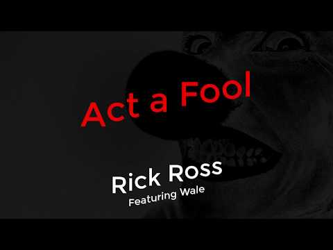 download lagu mp3 mp4 Act A Fool Lyrics Rick Ross, download lagu Act A Fool Lyrics Rick Ross gratis, unduh video klip Act A Fool Lyrics Rick Ross
