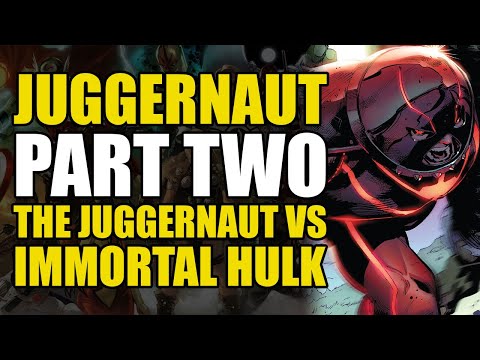 Juggernaut vs Immortal Hulk: Juggernaut Part 2 | Comics Explained