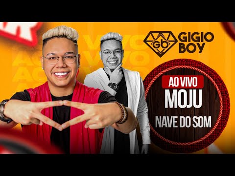 GIGIO BOY AO VIVO EM MOJU 🛸🔺 ( NAVE DO SOM )🛸🔺⭐💎🥇🏆