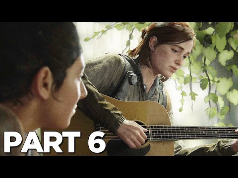 THE LAST OF US 2 Walkthrough Gameplay Part 6 - GUITAR (Last of Us Part 2)