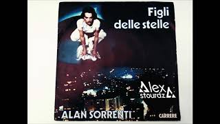 Alan Sorrenti - Figli delle stelle (Alex Stourdza House remix)