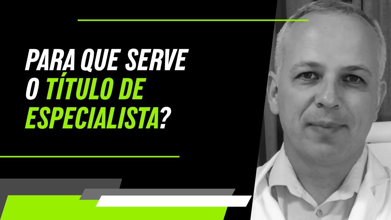 Watch Now Para que serve o título de especialista Para que serve o título de especialista