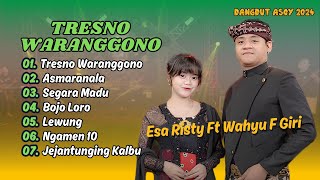 Download lagu ESA RISTY FT WAHYU F GIRI | TRESNO WARANGGONO | ASMARANALA | DANGDUT ASOY 2024 mp3 Download lagu ESA RISTY FT WAHYU F GIRI | TRESNO WARANGGONO | ASMARANALA | DANGDUT ASOY 2024 mp3