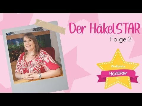 Der HäkelSTAR 2021 - Folge 2 | Kennenlernen