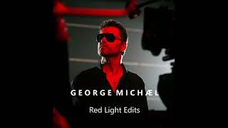 You Know I Want To [Red Light Extended Edit] - George Michael