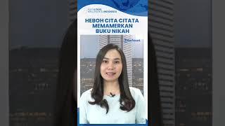 Buktikan Sudah Jadi Istri Sah Didi Mahardika, Cita Citata Bungkam Warganet & Pamer Buku Nikah: Nih