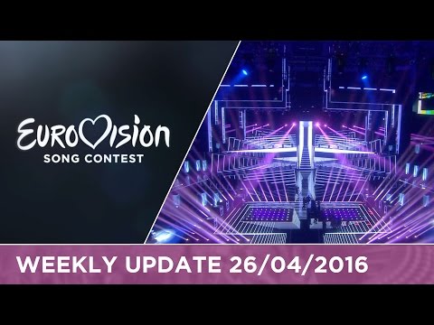 Eurovision Song Contest Weekly Update 26/04/2016