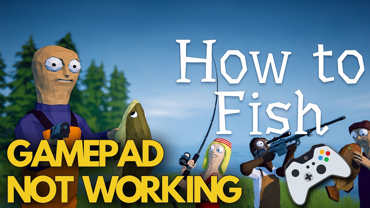 How to Fish: Gamepad / Controller Not Working / Not Detected on Steam PC🎮