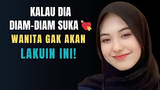 Download lagu Kalau Wanita Diam-Diam Suka 🔥 Dia Gak Akan Melakukan 10 Hal Ini! mp3