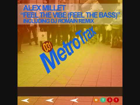 Alex Millet - Feel The Vibe (Feel The Bass)